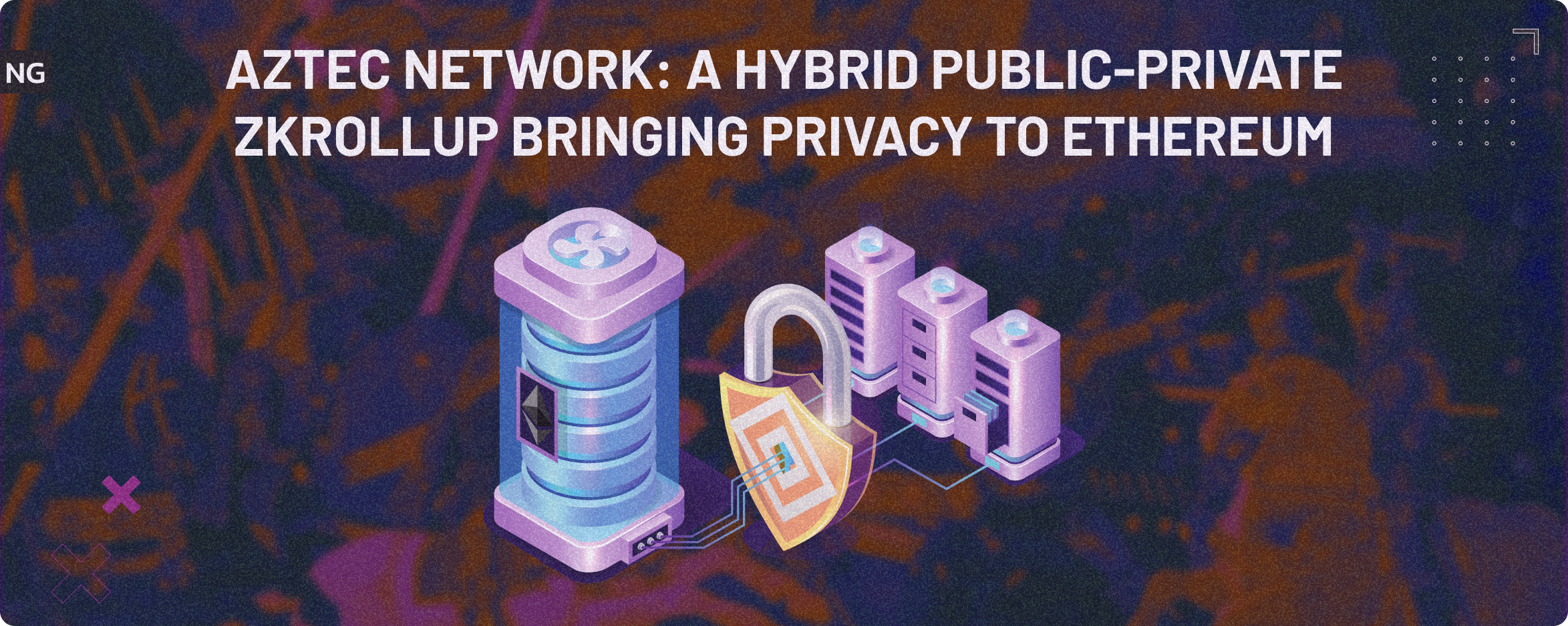 Aztec Network: A Hybrid Public-Private zkRollup Bringing Privacy to Ethereum  | Nodes.Guru